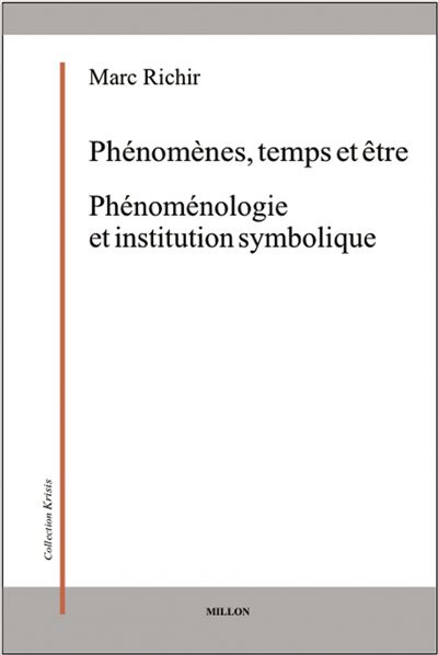 Phenomenes temps et etre:phenomenologie et institution symb