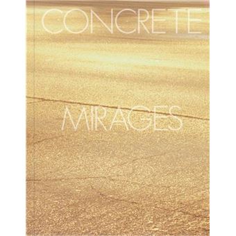Tom de Peyret Concrete Mirage