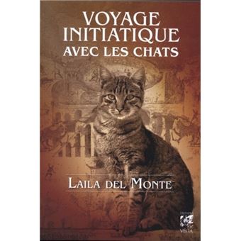 Voyage Initiatique Avec Les Chats Broche Laila Del Monte Achat Livre Ou Ebook Fnac