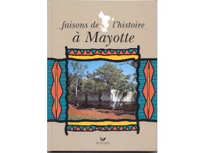 Histoire, faisons de l'histoire à Mayotte, CM