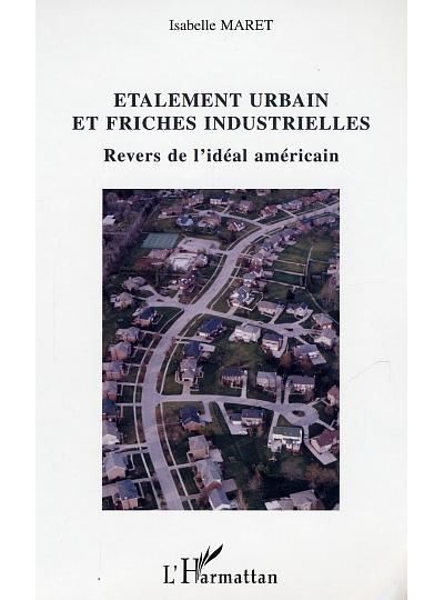 Etalement urbain et friches industrielles