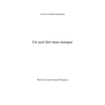 Un seul être nous manque