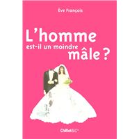 L'homme est-il un moindre male?