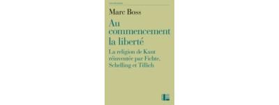 Au commencement la liberté - Marc Boss - broché