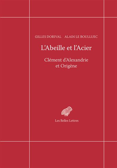 L'abeille et l'acier clement d'alexandrie et origene