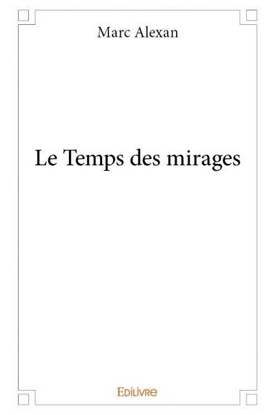 Le temps des mirages