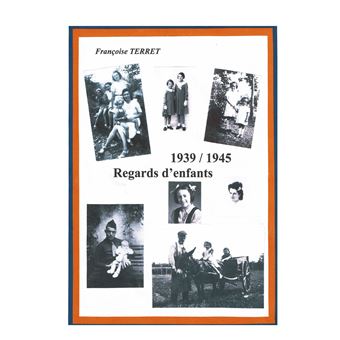 1939-1945 Regards d'enfants