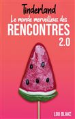 Tinderland ou le monde merveilleux des rencontres 2.0