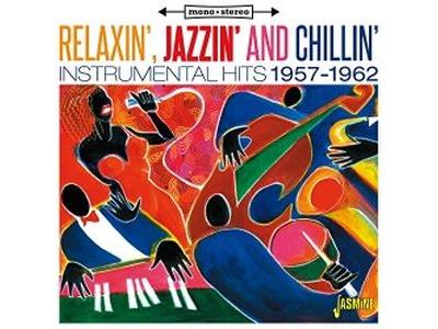 Relaxin', jazzin' and chillin'