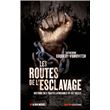 Les Routes de l'esclavage