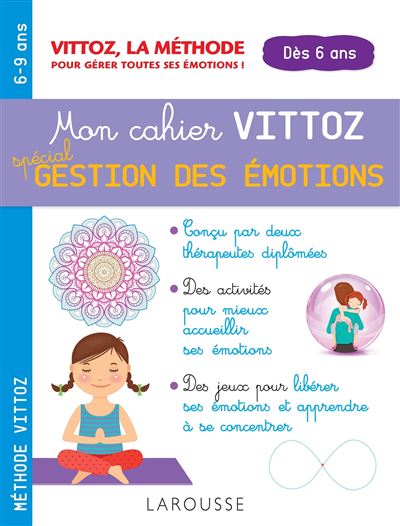 Mon cahier Vittoz, spécial gestion des émotions