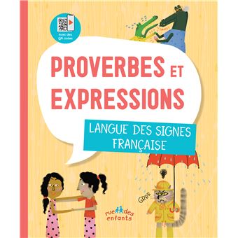 Proverbes et expressions : langue des signes française