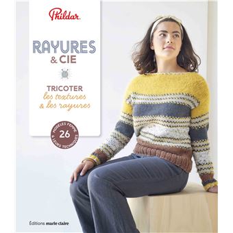 Rayures & Cie : Tricoter les textures & les rayures