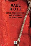 Notes, Recollections and Sequences of Things Seen