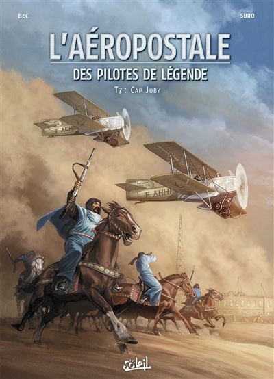 L'Aéropostale - Des Pilotes de légende