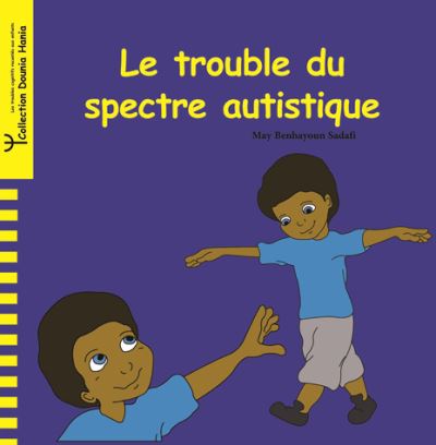 Le Trouble Du Spectre Autistique - Broché - May Benhayoun - Achat Livre ...