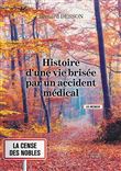 Histoire d'une vie brisée par un accident médical