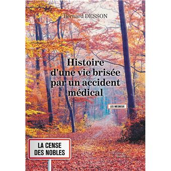 Histoire d'une vie brisée par un accident médical