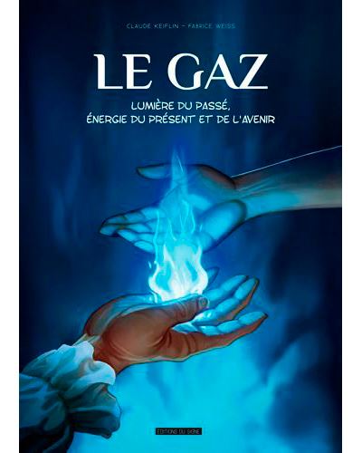 Le gaz, lumière du passé, énergie du présent et de l'avenir
