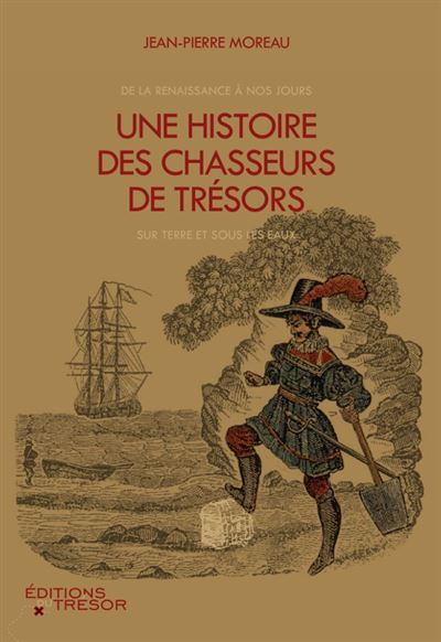 Une histoire des chasseurs de trésors - Jean-Pierre Moreau - broché
