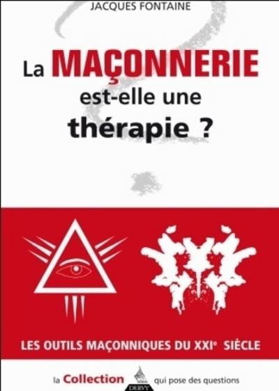 La Franc-maçonnerie est-elle une thérapie ? - Jacques Fontaine - broché