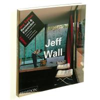 Jeff Wall Catalogue Raisonne 1978-2004 /anglais Catalogue