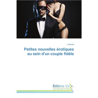 Petites nouvelles érotiques au sein d'un couple fidèle