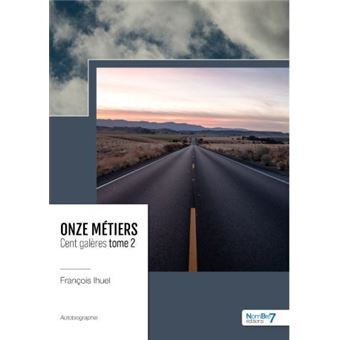 Onze métiers - Cent galères tome 2