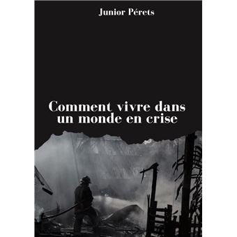 Comment vivre dans un monde en crise