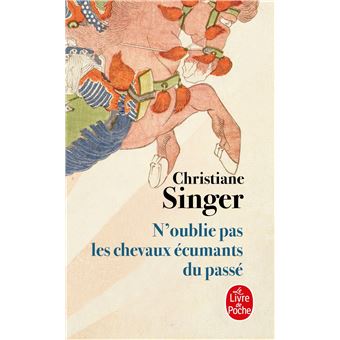 Couverture : N'oublie pas les chevaux écumants du passé