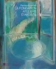 La Fondation Ateliers d'artiste - Redécouverte