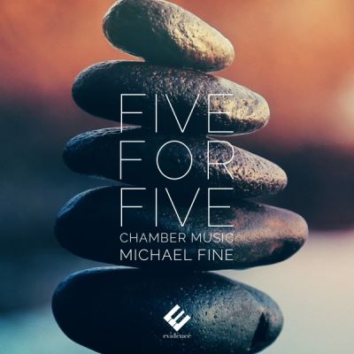 Five For Five Chamber Music By Michael Fine