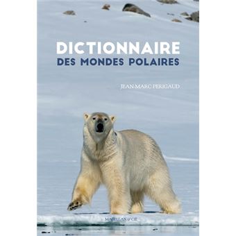 Dictionnaire des mondes polaires