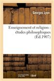Enseignement et religion : études philosophiques