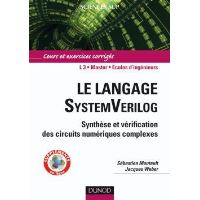 Le langage SystemVerilog - Synthèse et vérification des circuits numériques complexes