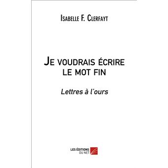Je voudrais écrire le mot fin