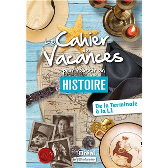 Le cahier de vacances pour réussir en histoire