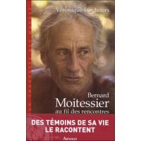 Bernard Moitessier au fil des rencontres