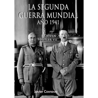 El Joven Hitler 7 (La Segunda Guerra Mundial, Año 1941) - ebook (ePub) - Javier  Cosnava - Achat ebook | fnac