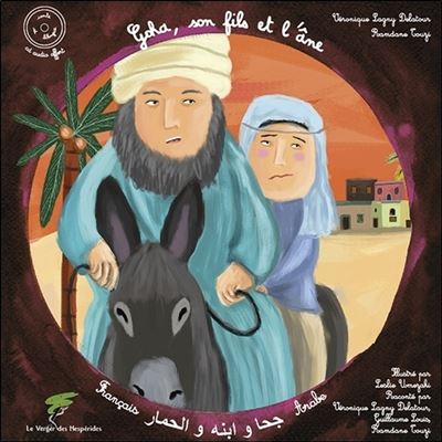Goha, son fils et l'âne - Conte égyptien français-arabe - Livre + CD - Véronique Lagny Delatour - Livre CD