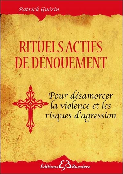 Rituels actifs de dénouement pour désamorcer la violence et les risques d’agression