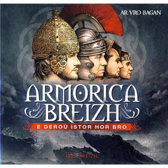 Armorica Breizh - e deroù istor hor bro