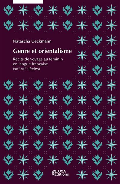 Genre et orientalisme, Récits de voyage au féminin en langue française