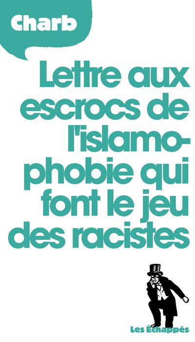 Lettre aux escrocs de l’islamophobie qui font le jeu des racistes