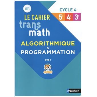 Transmath - Cahier d'algorithmique - Cycle 4 - 2021