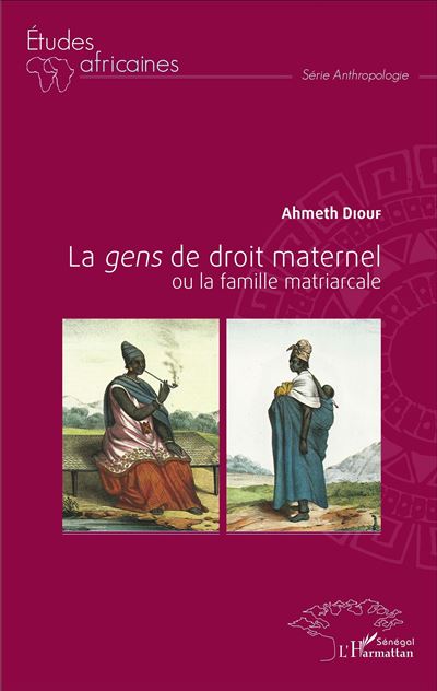 La gens de droit maternel ou la famille matriarcale