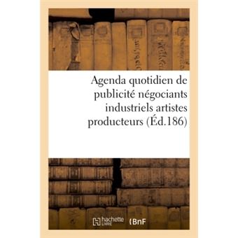 Agenda quotidien de publicité contenant les adresses et les annonces des principaux fabricants