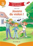 Jouons du violon ! Milieu CP
