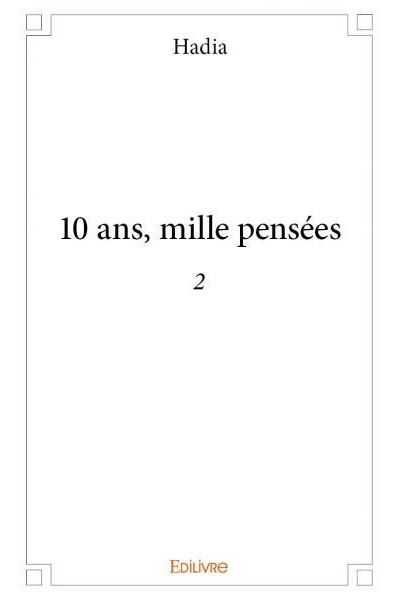 10 ans, mille pensées