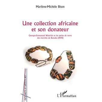 Une collection africaine et son donateur
